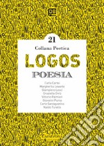 Logos. Collana poetica. Vol. 21 libro