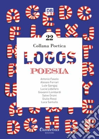 Logos. Collana poetica. Vol. 22
