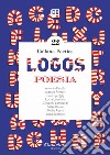 Logos. Collana poetica. Vol. 22 libro