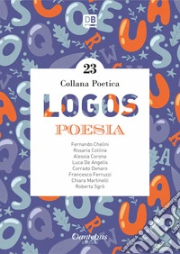 Logos. Collana poetica. Vol. 23