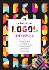 Logos. Collana poetica. Vol. 24 libro