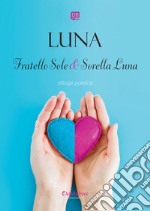 Fratello Sole & Sorella Luna libro