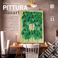 Collana di pittura Bazart. Ediz. illustrata. Vol. 11 libro