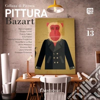 Collana di pittura Bazart. Ediz. illustrata. Vol. 13 libro