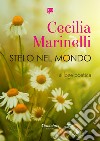 Stelo nel mondo libro di Marinelli Cecilia