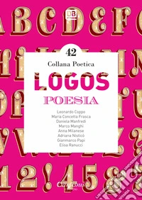 Logos. Collana poetica. Vol. 42