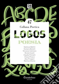 Logos. Collana poetica. Vol. 47