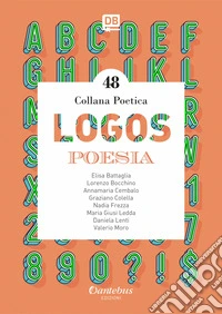 Logos. Collana poetica. Vol. 48