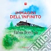 Immagini dell'infinito libro di Recchia Fabio