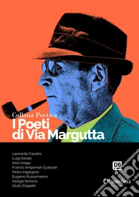 I poeti di Via Margutta. Collana poetica. Vol. 4 libro