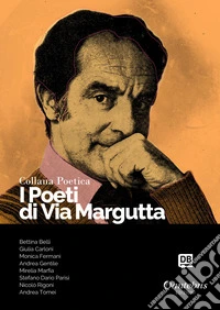 I poeti di Via Margutta. Collana poetica. Vol. 7 libro