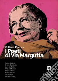 I poeti di Via Margutta. Collana poetica. Vol. 16 libro