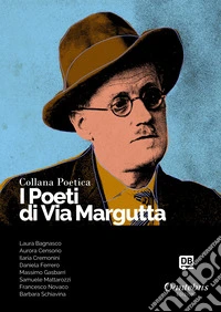 I poeti di Via Margutta. Collana poetica. Vol. 21 libro