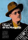 I poeti di Via Margutta. Collana poetica. Vol. 21 libro