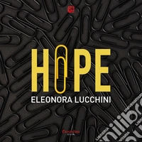 Hope. Ediz. illustrata