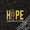 Hope. Ediz. illustrata libro