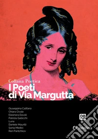 I poeti di Via Margutta. Collana poetica. Vol. 26 libro