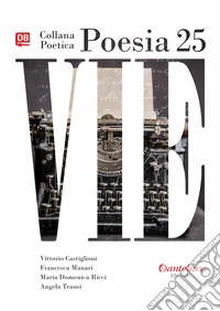 Vie. Collana poetica. Vol. 25 libro