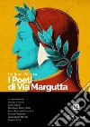 I poeti di Via Margutta. Collana poetica. Nuova ediz.. Vol. 33 libro