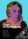I poeti di Via Margutta. Collana poetica. Vol. 34 libro