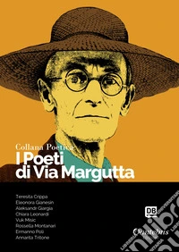 I poeti di Via Margutta. Collana poetica. Vol. 37 libro
