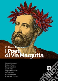 I poeti di Via Margutta. Collana poetica. Vol. 38 libro