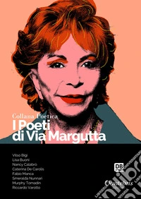 I poeti di Via Margutta. Collana poetica. Vol. 41 libro