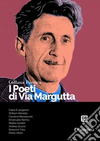I poeti di Via Margutta. Collana poetica. Vol. 43 libro