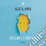 Stellina e i suoi amici. Ediz. illustrata