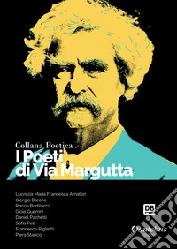 I poeti di Via Margutta. Collana poetica. Vol. 51 libro