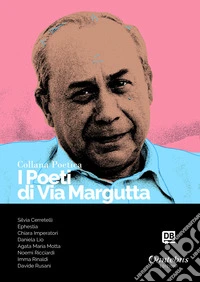 I poeti di Via Margutta. Collana poetica. Vol. 55 libro