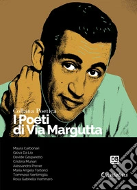 I poeti di Via Margutta. Collana poetica. Vol. 56 libro