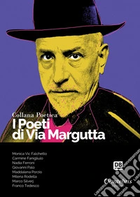 I poeti di Via Margutta. Collana poetica. Vol. 57 libro