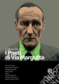 I poeti di Via Margutta. Collana poetica. Vol. 65 libro