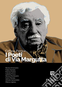 I poeti di Via Margutta. Collana poetica. Vol. 68 libro