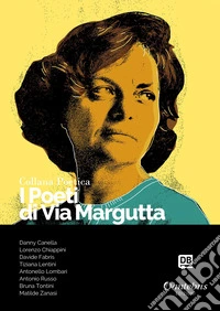 I poeti di Via Margutta. Collana poetica. Vol. 77 libro