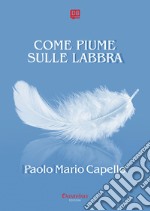 Come piume sulle labbra