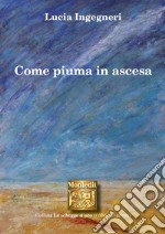 Come piuma in ascesa libro