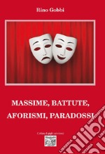 Massime, battute, aforismi, paradossi libro