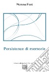 Persistenze di memorie libro di Festi Morena