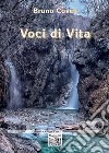 Voci di vita libro di Coveli Bruno