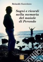 Sogni e ricordi nella memoria del maiale di Perondo libro