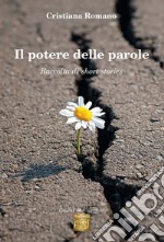 Il potere delle parole. Raccolta di short stories libro