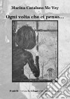 Ogni volta che ci penso... libro