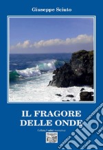 Il fragore delle onde libro