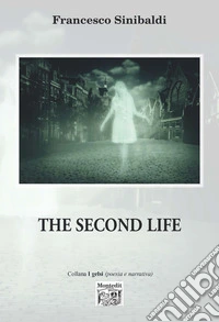 The second life