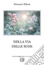 Nella via delle rose