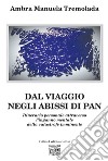 Dal viaggio negli abissi di Pan. Itinerario personale attraverso l'inganno mentale della catastrofe imminente libro di Tremolada Ambra Manuela