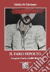 Il faro sepolto. Crogiolo poetico (2009-2022) libro