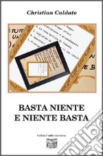 Basta niente e niente basta